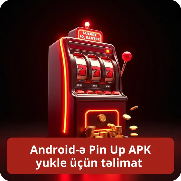 Android-ə Pin Up APK yukle üçün təlimat